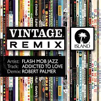 Flash Mob Jazz – Addicted To Love [Vintage Demix]