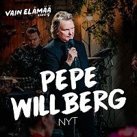 Pepe Willberg – Nyt (Vain elamaa kausi 9)