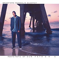 Branford Marsalis – Footsteps Of Our Fathers