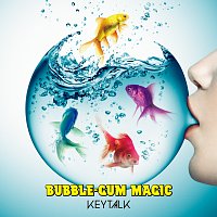 KEYTALK – Bubble-Gum Magic