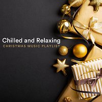 Chilled and Relaxing Christmas Music Playlist