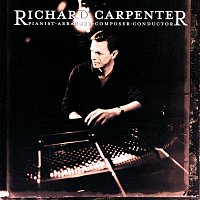 Richard Carpenter – Richard Carpenter: Pianist, Arranger, Composer, Conductor