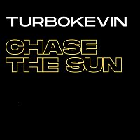 TurboKevin – CHASE THE SUN
