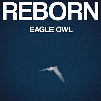 Eagle Owl – Reborn