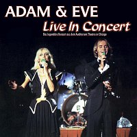 Adam & Eve – Live In Concert