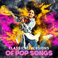 Yann Nyman, Paula Kiete, Chris Snelling, Max Arnald, Chris Mercer, Ed Clarke – Classical Versions of Pop Songs