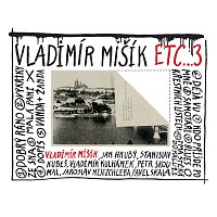Vladimír Mišík, ETC... – ETC...3 FLAC