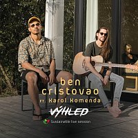 Ben Cristovao, Karol Komenda – Výhled [Sustainable Live Session]