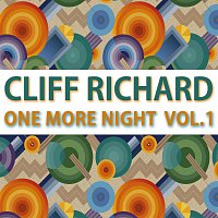 Cliff Richard – One More Night Vol. 1