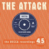 The Attack – Hi Ho Silver Lining - The Decca Recordings