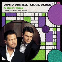David Daniels, Craig Ogden – A Quiet Thing