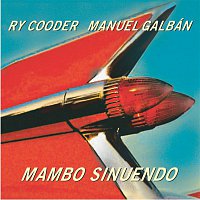 Ry Cooder & Manuel Galbán – Mambo Sinuendo