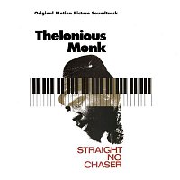 Thelonious Monk – Straight No Chaser - Original Motion Picture Soundtrack