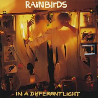 Rainbirds – In A Different Light