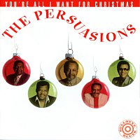 The Persuasions – You're All I Want For Christmas