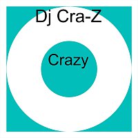 DJ Cra-Z – Crazy