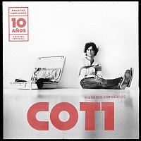 Coti – Malditas Canciones [10 Anos / Edición Especial 2019]