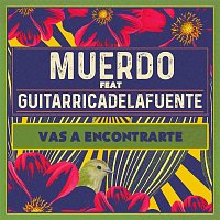 Muerdo – Vas a encontrarte (feat. Guitarricadelafuente)