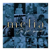 Melia – Ja, fur immer