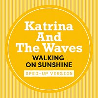 Katrina & The Waves – Walking On Sunshine [Sped Up]
