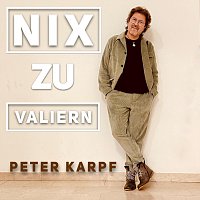 Peter Karpf – Nix zu valiern