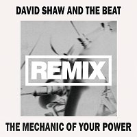 The Mechanic Of Your Power [Remix]