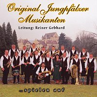 Original Jungpfalzer Musikanten – ... spielen auf