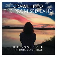 Rosanne Cash, John Leventhal – Crawl into the Promised Land