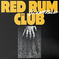 Red Rum Club – Undertaker