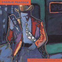 Charlie Peacock – West Coast Diaries