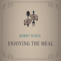 Bobby Darin – Enjoying The Meal