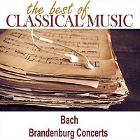 Orchestra of Classical Music – The Best of Classical Music / Bach. Brandenburg Concerts