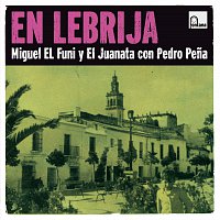 En Lebrija: "El Funi" Y "El Juanata" Con Pedro Pena