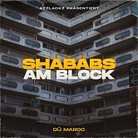 Dú Maroc – Shababs am Block