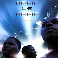 Maria Le Maria – Thuma Mina