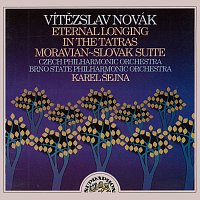 Česká filharmonie, Karel Šejna – Novák: O věčné touze, V Tatrách, Slovácká suita