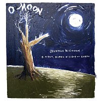 Jonathan Richman – O Moon, Queen Of Night On Earth