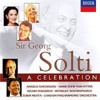 Zubin Mehta, Mstislav Rostropovich, Angela Gheorghiu, Anne Sofie von Otter – Sir Georg Solti: A Celebration