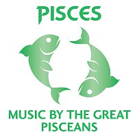Různí interpreti – Pisces – Music By The Great Pisceans