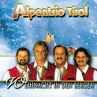 Alpentrio Tirol – Weihnacht in den Bergen