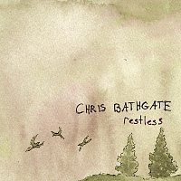 Chris Bathgate – Restless