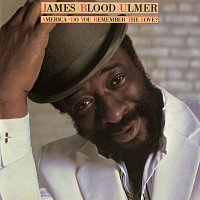 James Blood Ulmer – America - Do You Remember The Love?