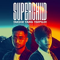 Super Child – Takdir Yang Terpilih