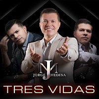 Jorge Medina – Tres Vidas