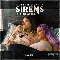 Kellin Quinn, Sleeping With Sirens – No Rain [From "Paradise City" Soundtrack]