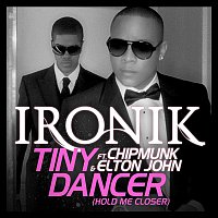 Ironik – Tiny Dancer [Hold Me Closer] [Feat. Chipmunk and Elton John] [Radio Edit]