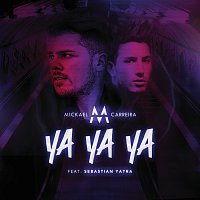 Mickael Carreira, Sebastián Yatra – Ya Ya Ya