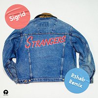 Sigrid, R3hab – Strangers [R3hab Remix]