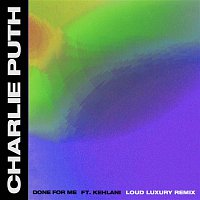 Charlie Puth – Done For Me (feat. Kehlani) [Loud Luxury Remix]