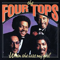 Four Tops – When She Was My Girl